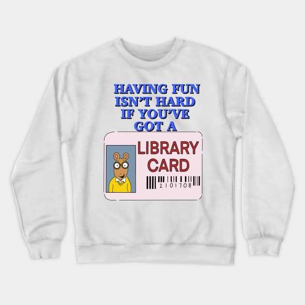 Library Card Crewneck Sweatshirt by missannagray